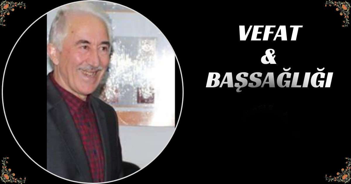 VEFAT VE BAŞSAĞLIĞI