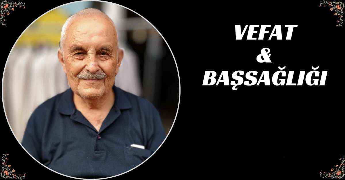 VEFAT VE BAŞSAĞLIĞI